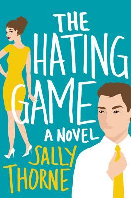 The Hating Game by Sally Thorne | Review