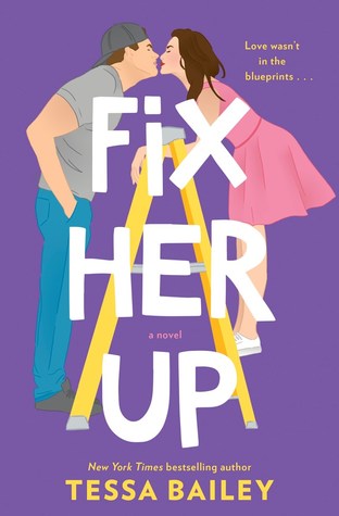 Fix Her Up (Hot & Hammered #1) by Tessa Bailey | Review